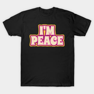 I come in peace - im peace T-Shirt